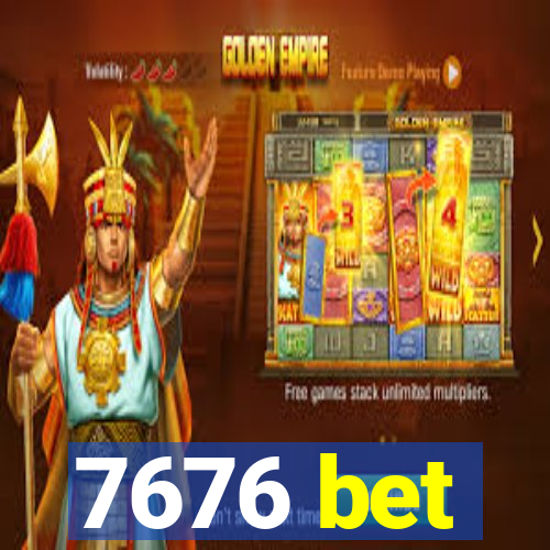 7676 bet